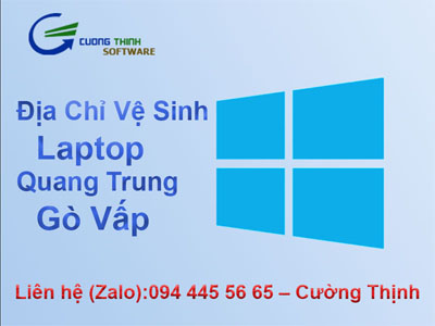 Địa chỉ vệ sinh laptop Quang Trung Gò Vấp